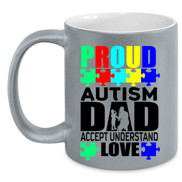 Cool Dad Coffee Mug, Proud Autism Dad Accept Understand Love Accent Mug