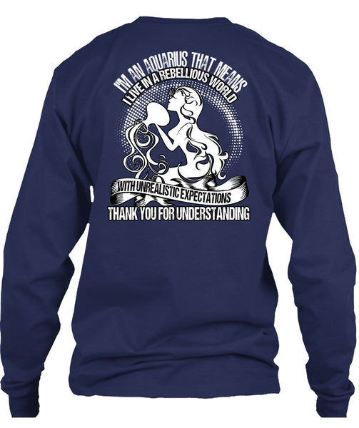I'm An Aquarius T Shirt, Thank You For Understanding T Shirt