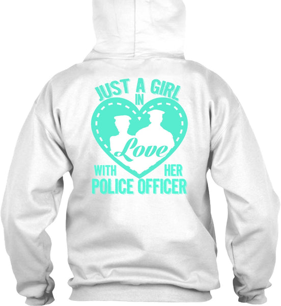 Just A Girl In Love With Her Police Officer T Shirt, I Love Police T Shirt