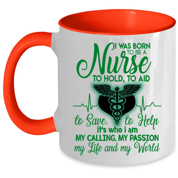 My Life And My World Coffee Mug, I Was Born To Be A Nurse Accent Mug