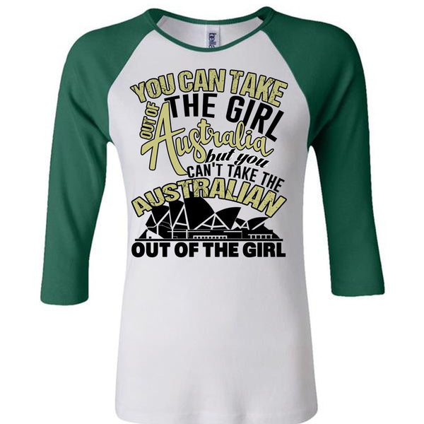 You Can Take The Girl Out Of Australia T Shirt, I Love Australia T Shirt, Awesome T-Shirts