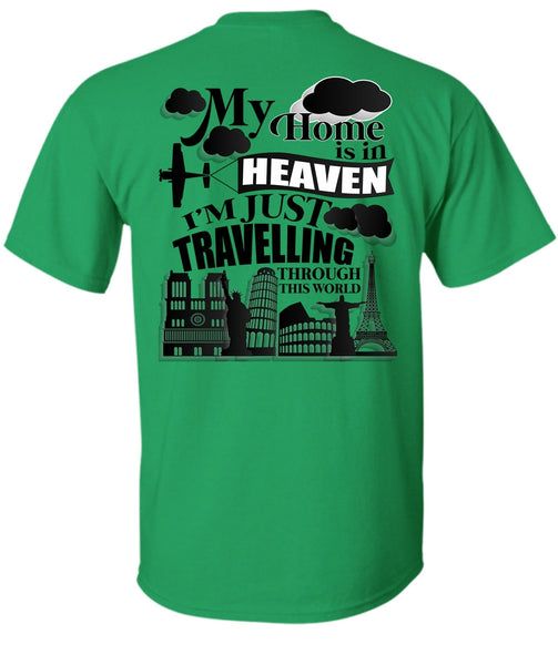My Home Is In Heaven T Shirt, I Love My Life T Shirt