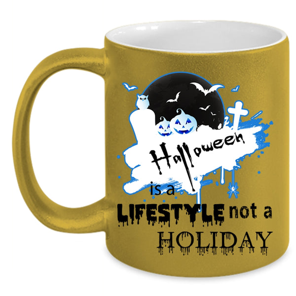 Scary Coffee Mug, Halloween Is A Lifestyle Not A Holiday Accent Mug
