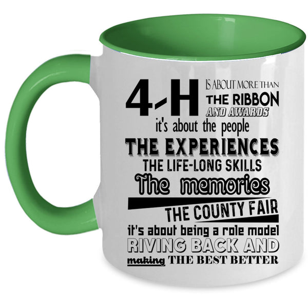 Cute Coffee Mug, 4-H Is About More Than The Ribbon Awards Accent Mug