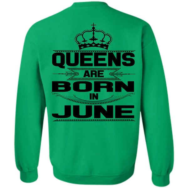 Being A Woman T Shirt, Queens Are Born In June Sweatshirt