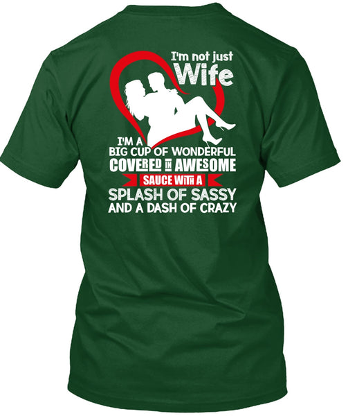 I'm Not Just Wife T Shirt, I'm A Big Cup Of Wonderful T Shirt