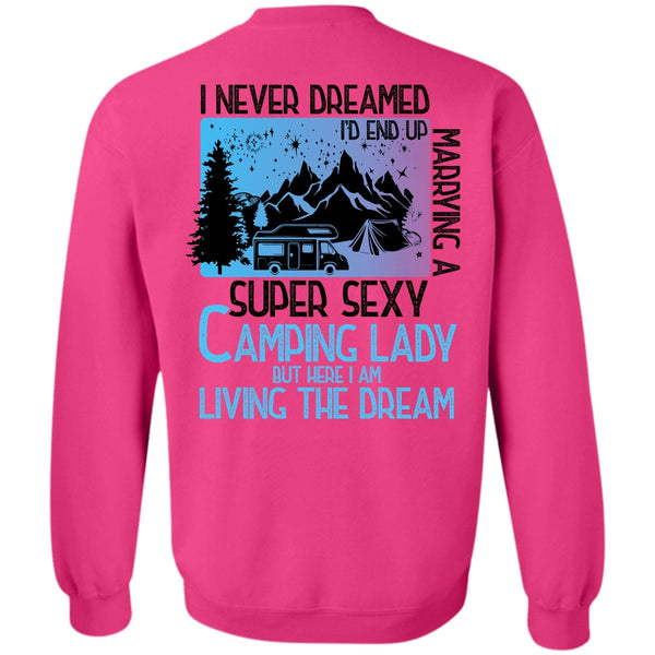 Being A Camper T Shirt, I'd End Up Marrying A Camping Lady Sweatshirt