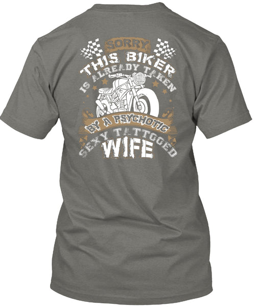 Tattooed Wife T Shirt, This Biker Is Already Taken By A Psychotic T Shirt