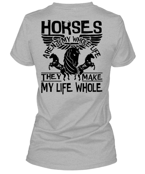 Horses Aren't My Whole Life T Shirt, I Love Equestrian T Shirt