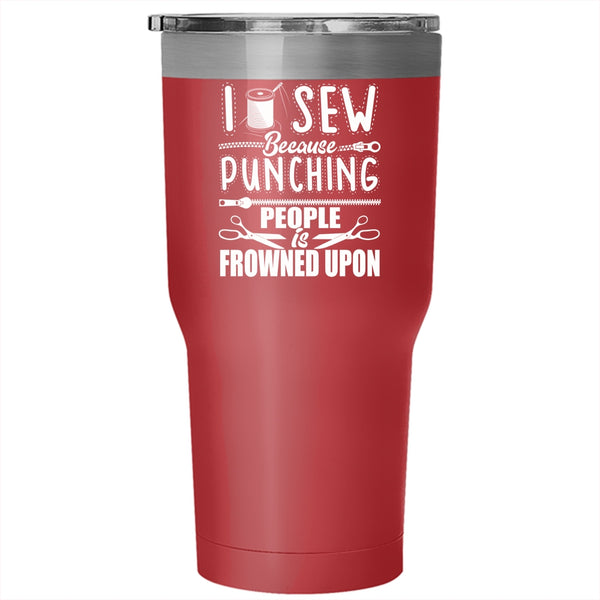 I Sew Tumbler 30 oz Stainless Steel, Funny Gift For My Mom Travel Mug
