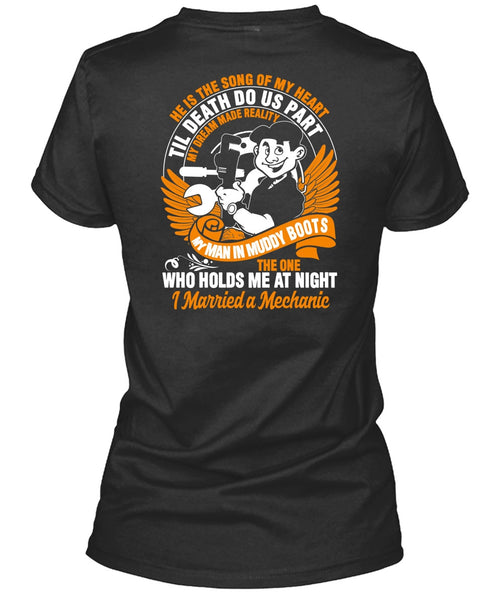 I Married A Mechanic T Shirt, He Is The Song T Shirt
