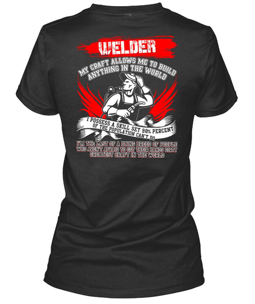 Welder My Craft Allows Me T Shirt, Greatest Craft In The World T Shirt
