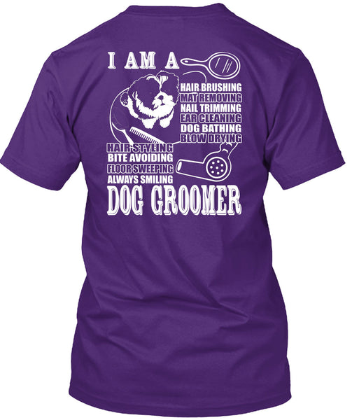 I Am A Hair Brushing T Shirt, Dog Groomer T Shirt