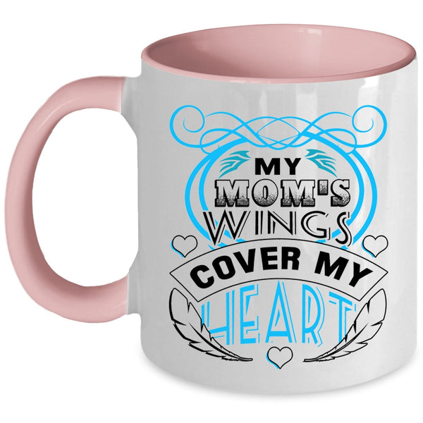 I Love My Mom Coffee Mug, My Mom's Wings Cover My Heart Accent Mug