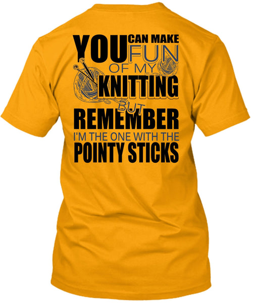 Fun Of My Knitting T Shirt, I Love Knitting T Shirt