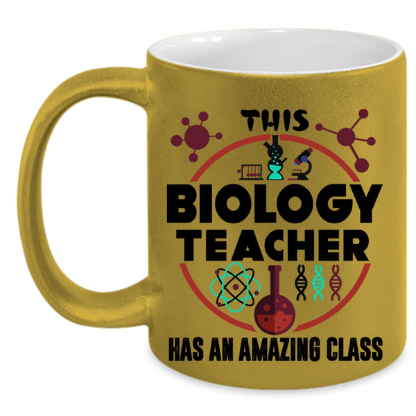 Awesome Teacher Coffee Mug, This Biology Teacher Has An Amzing Class Accent Mug