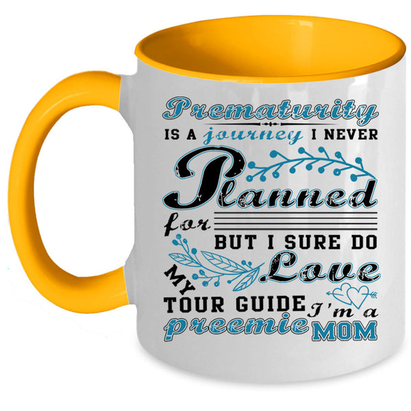 I'm A Preemie Mom Coffee Mug, Prematurity Is A Journey Accent Mug