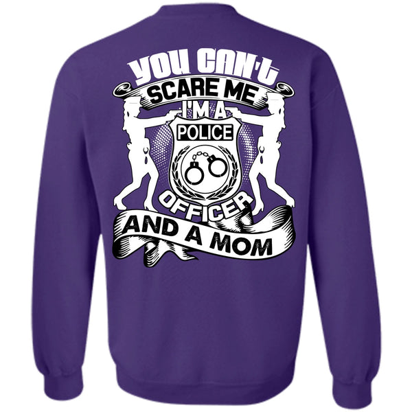 You Can't Scare Me T Shirt, I Love Mom Sweatshirt