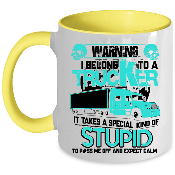 I Love My Trucker Coffee Mug, I Belong To A Trucker Accent Mug