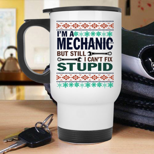 Cute Christmas Travel Mug, I'm A Mechanic  Mug