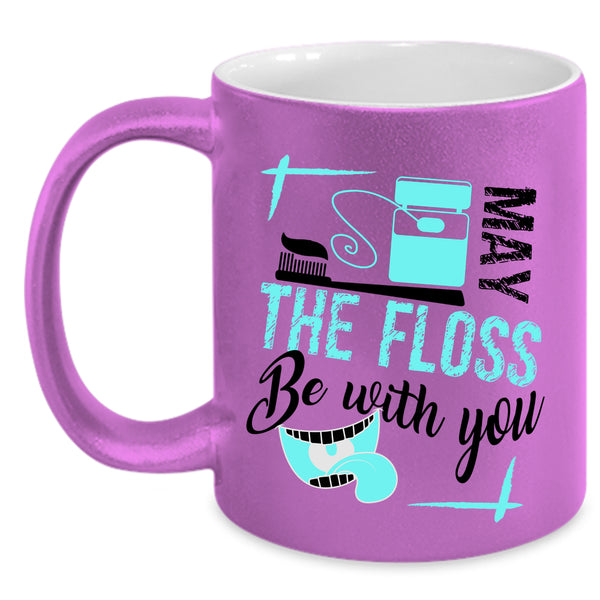 Cute Dentist Coffee Mug, May The Floss Be With You Accent Mug