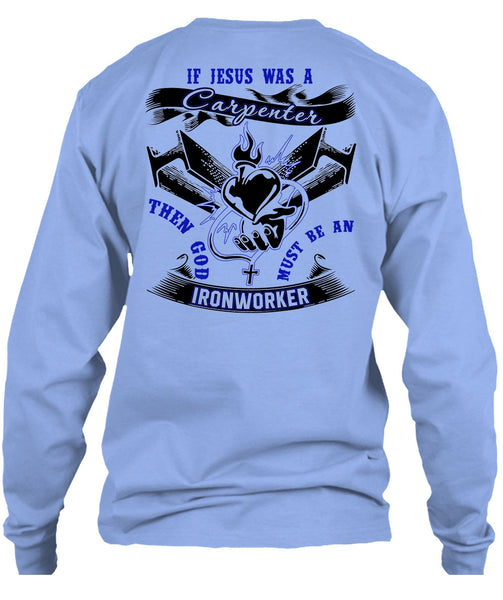 God Must Be An Ironworker T Shirt, I Love Ironworker T Shirt