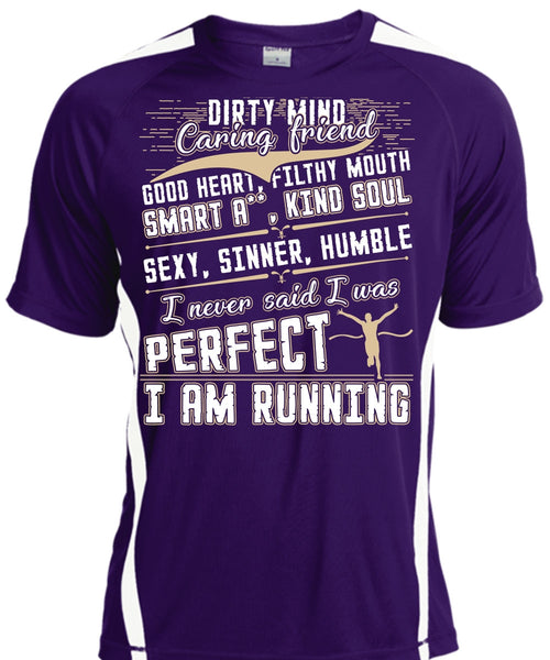 I Am Running T Shirt, Dirty Mind T Shirt, Cool Shirt