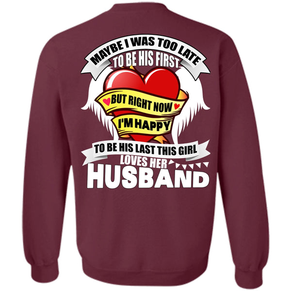 I'm Happy T Shirt, I Love Husband Sweatshirt
