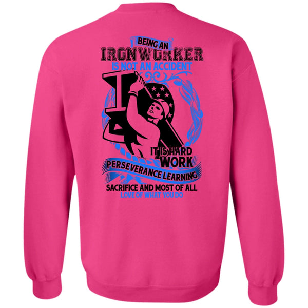 I Love Ironworker T Shirt, Ironworker Is Not An Accident Sweatshirt
