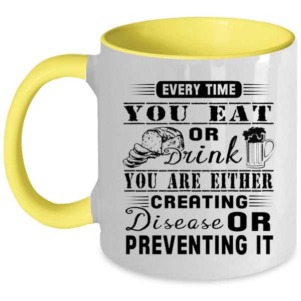 Funny Gift For Husband Coffee Mug, Every Time You Eat Or Drink Accent Mug