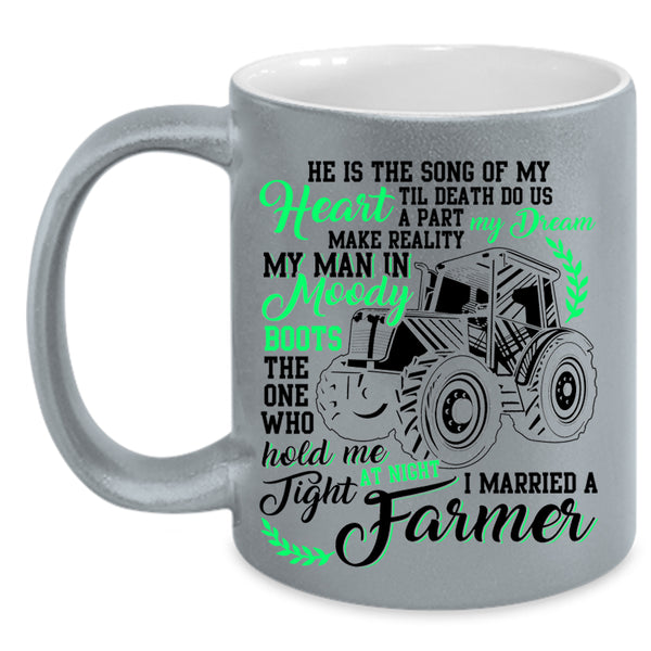 I Married A Farmer Coffee Mug, He Is The Song Of MY Heart Accent Mug