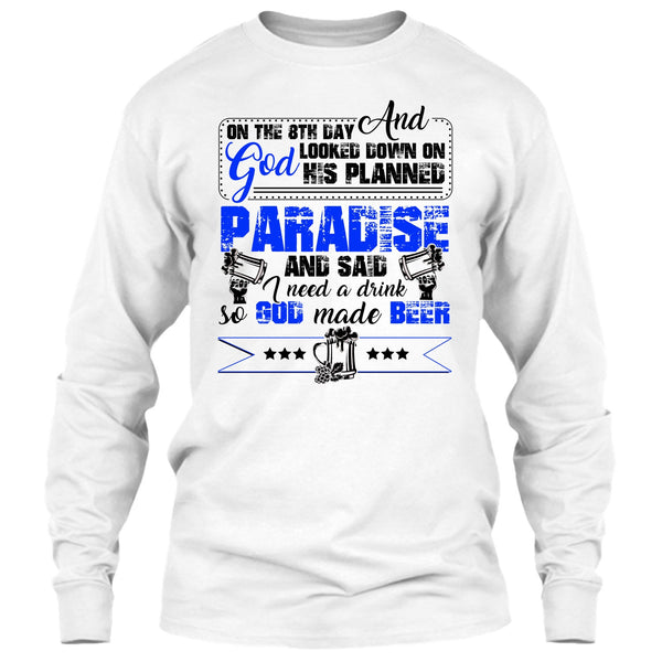 On The 8TH Day T Shirt, Coolest Beer Drinker T Shirt