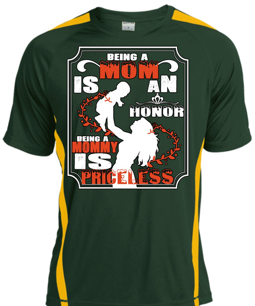 Being A Mom Is An Honor T Shirt, Being A Mommy Is Priceless T Shirt