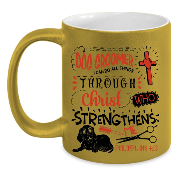 I Can Do All Things Coffee Mug, Dog Groomer Accent Mug