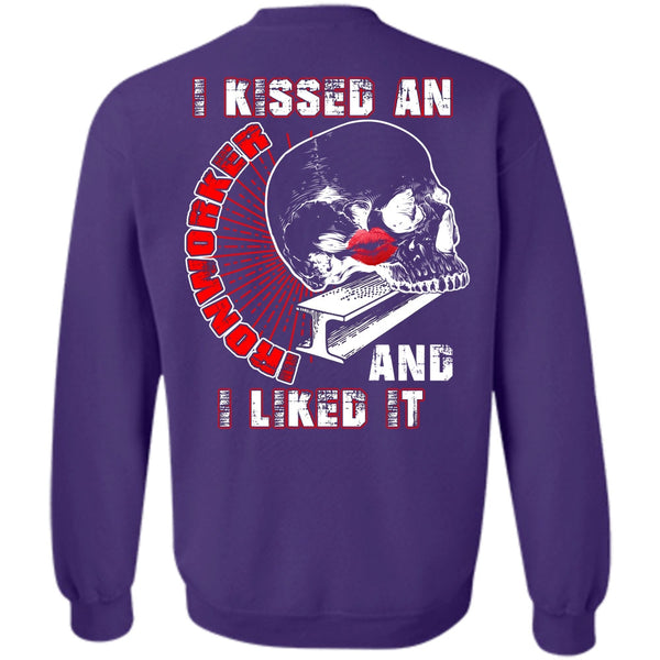 I Liked It T Shirt, I Love  Ironworker Sweatshirt