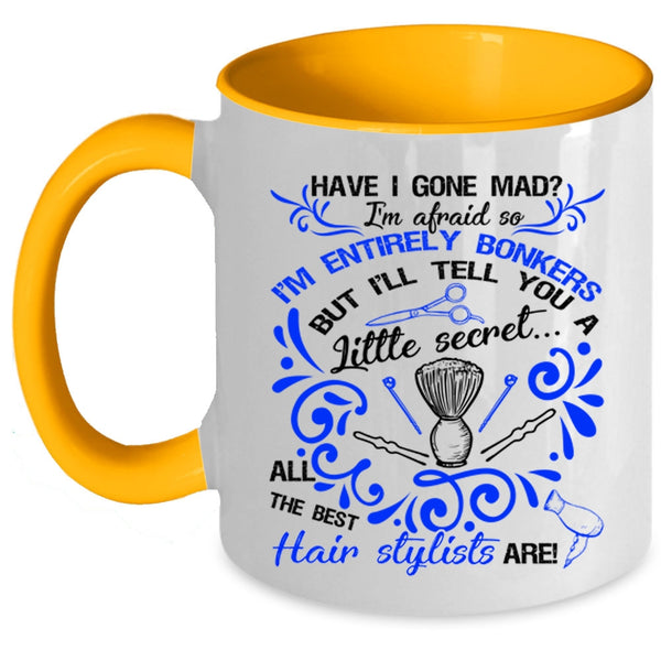Cute Hair Stylist Coffee Mug, All The Best Hair Stylists Are Accent Mug