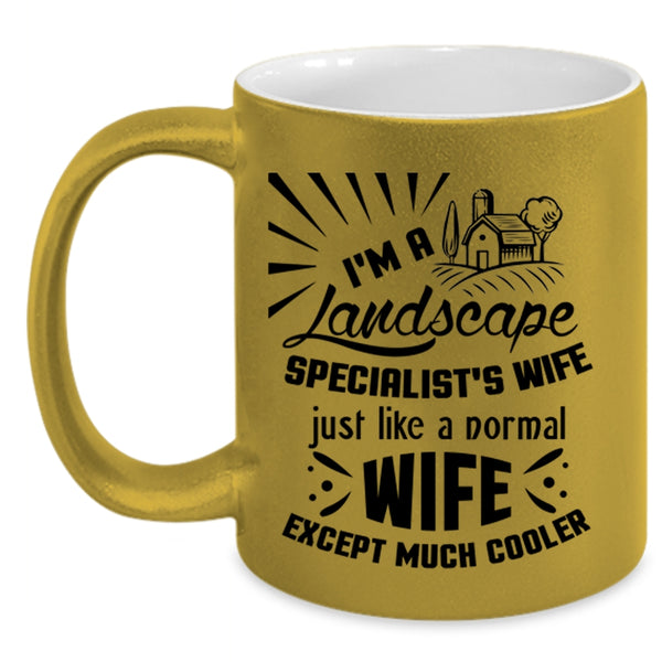 Cute Wife Coffee Mug, I'm A Landscape Specialist's Wife Accent Mug