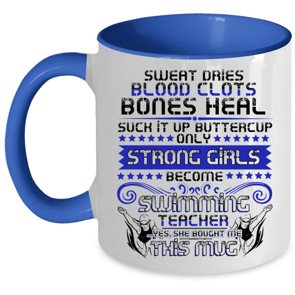 Cool Girls Coffee Mug, Only Strong Girls Become Swimming Teacher Accent Mug