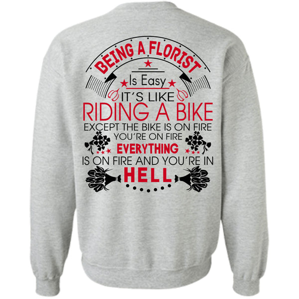 Being A Florist T Shirt, Being A Florist Is Easy Sweatshirt