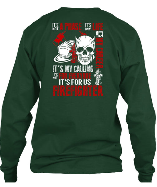 It's For Us Firefighter T Shirt, It's Not My Career T Shirt