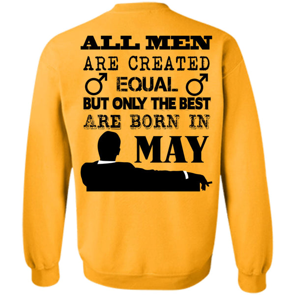 Being A Man T Shirt, All Men Are Created Equal Sweatshirt