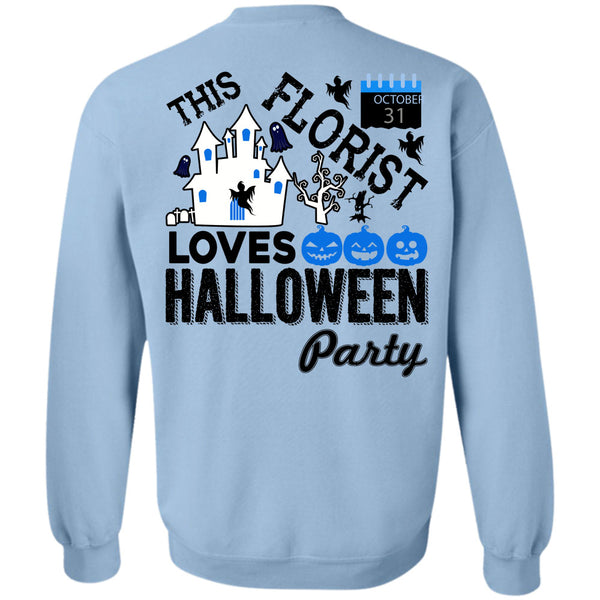 Being A Florist T Shirt, This Florist Loves Halloween Party Sweatshirt