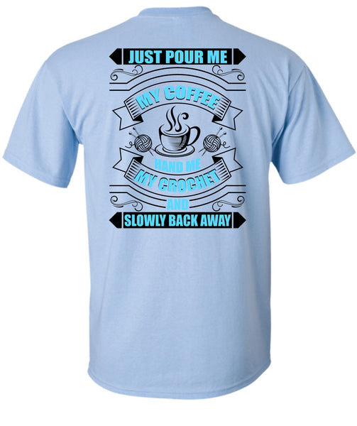 Just Pour Me My Coffee T Shirt, I Love Coffee T Shirt