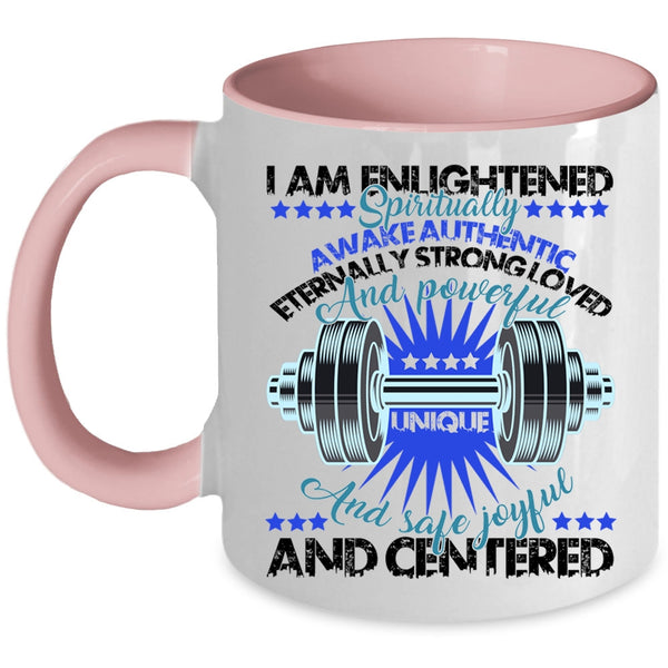 Cool Weightlifting  Coffee Mug, I Am Enlightened Accent Mug