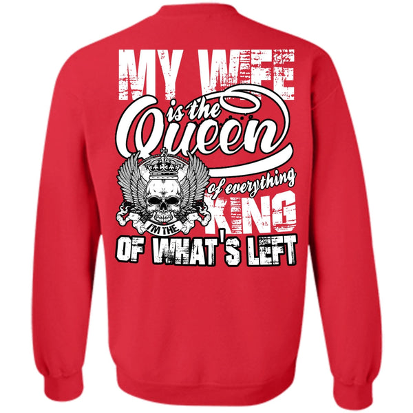 I'm The King T Shirt, I Love My Wife Sweatshirt