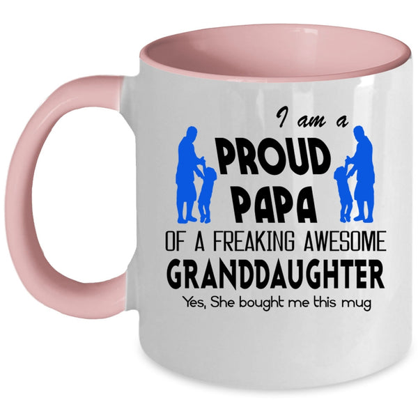 Cool Papa Coffee Mug, I Am A Proud Papa Of A Granddaughter Accent Mug