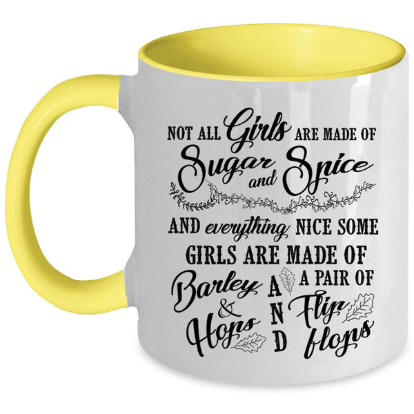 Cute Girls Coffee Mug, Not All Girls Are Made Of Sugar And Spice Accent Mug