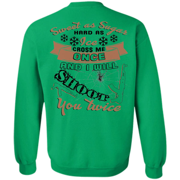 Being A Hunter T Shirt, I Will Shoot You Twice Sweatshirt