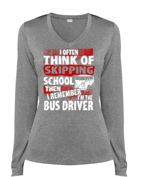 I'm The Bus Driver T Shirt, Skipping School T Shirt, Cool Shirt (Ladies LS Heather V-Neck)