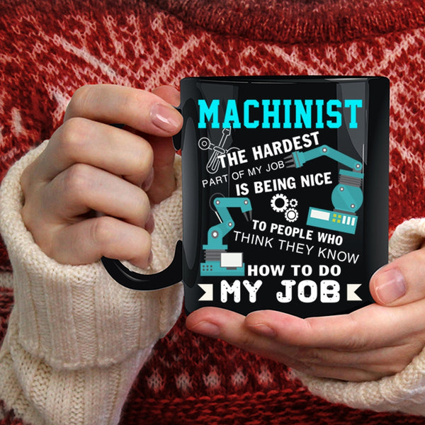 Machinist Coffee Mug, Best Gift For Machinist Coffee Cup